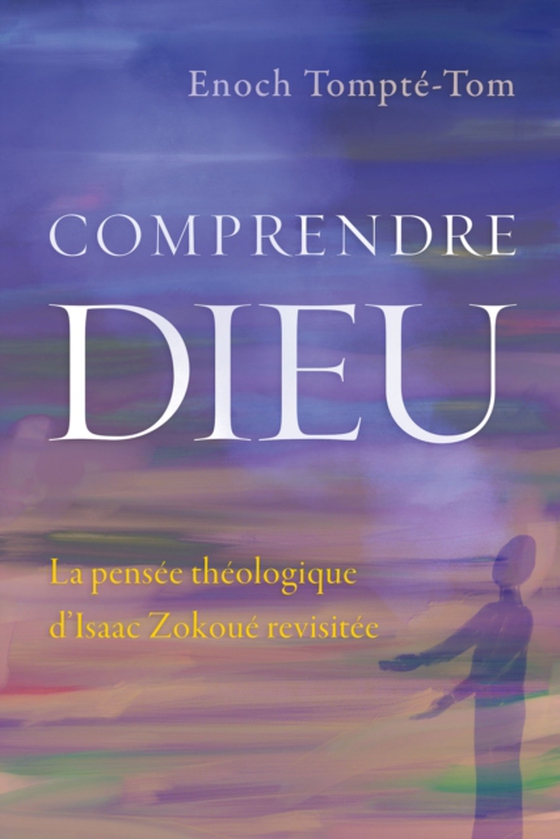 Comprendre Dieu (e-bog) af Tompte-Tom, Enoch