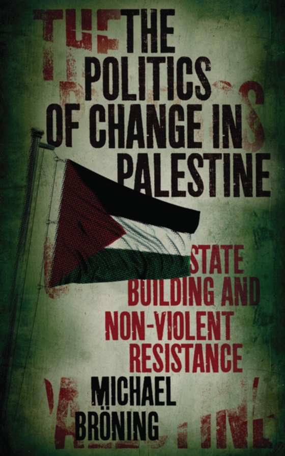 Politics of Change in Palestine (e-bog) af Broning, Michael