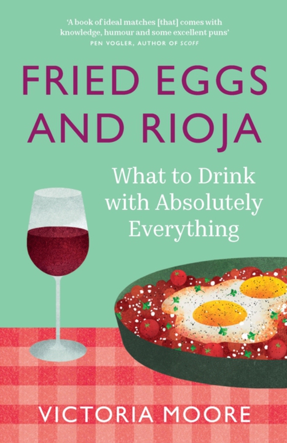 Fried Eggs and Rioja (e-bog) af Moore, Victoria