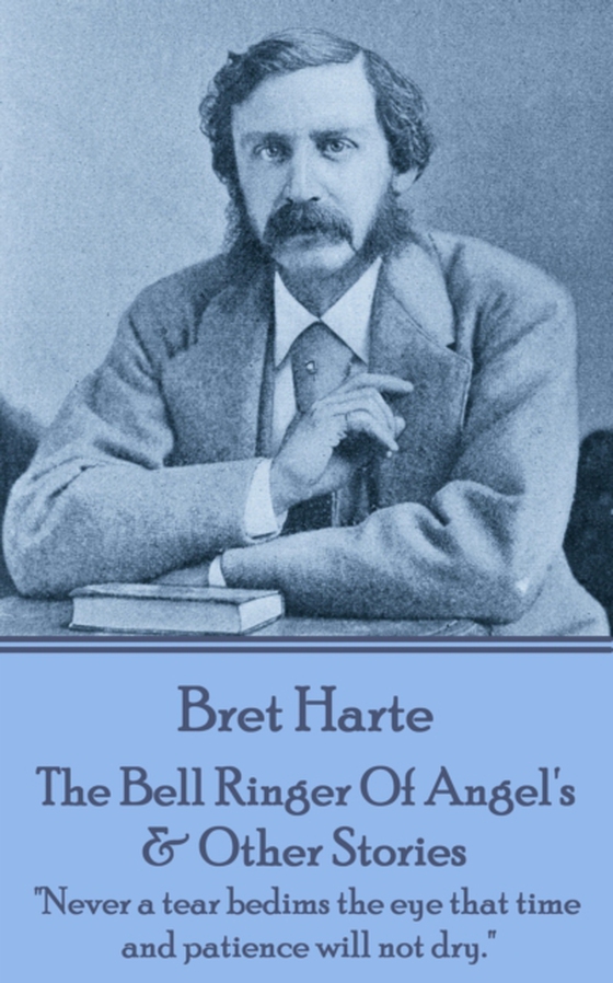 Bell Ringer Of Angel's & Other Stories (e-bog) af Bret Harte