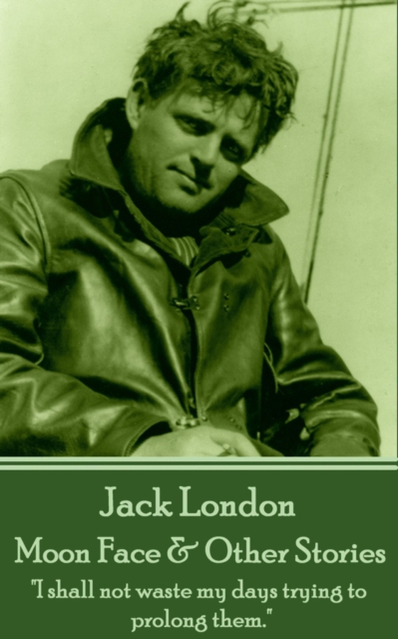 Moon Face & Other Stories (e-bog) af Jack London