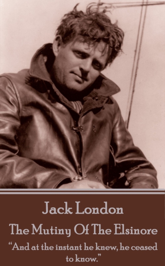 Mutiny Of The Elsinore (e-bog) af Jack London