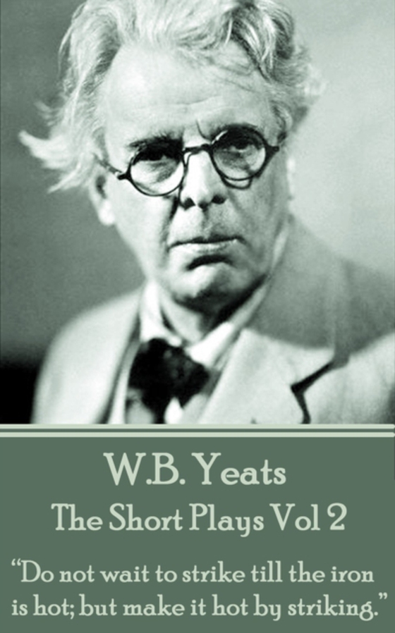 Short Plays Vol 2 (e-bog) af W.B. Yeats