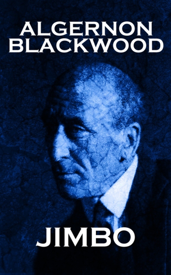 Jimbo (e-bog) af Algernon Blackwood