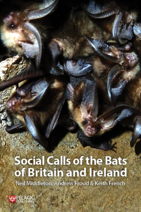 Social Calls of the Bats of Britain and Ireland (e-bog) af French, Keith