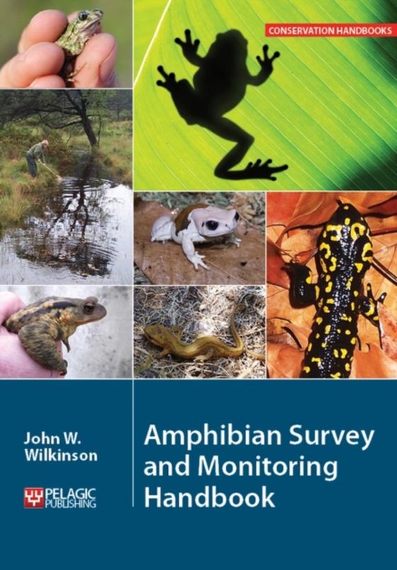 Amphibian Survey and Monitoring Handbook (e-bog) af Wilkinson, John W.