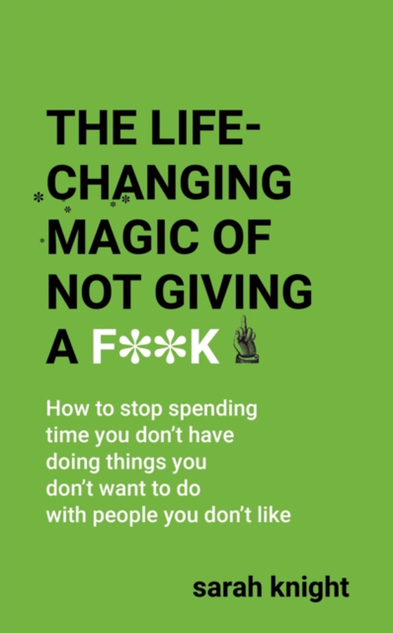 Life-Changing Magic of Not Giving a F**k