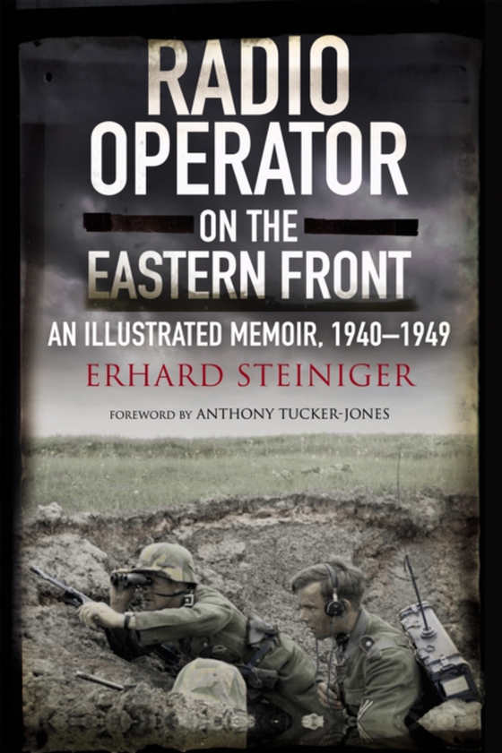 Radio Operator on the Eastern Front (e-bog) af Erhard Steiniger, Steiniger