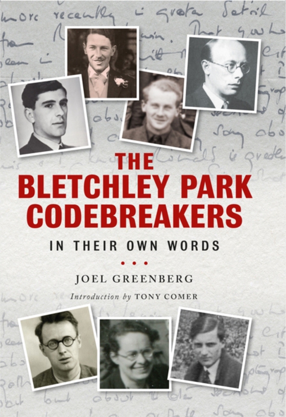 Bletchley Park Codebreakers in Their Own Words (e-bog) af Joel Greenberg, Greenberg