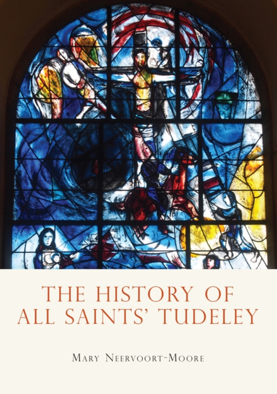 History of All Saints Tudeley (e-bog) af Mary Neervoort-Moore, Neervoort-Moore