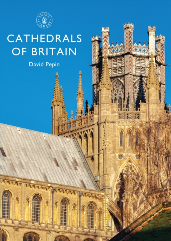 Cathedrals of Britain (e-bog) af David Pepin, Pepin