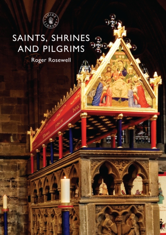 Saints, Shrines and Pilgrims (e-bog) af Roger Rosewell, Rosewell