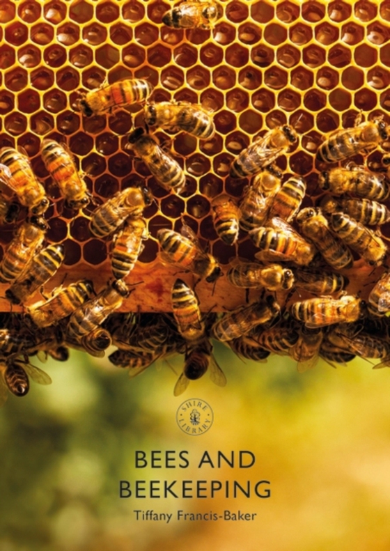 Bees and Beekeeping (e-bog) af Tiffany Francis-Baker, Francis-Baker