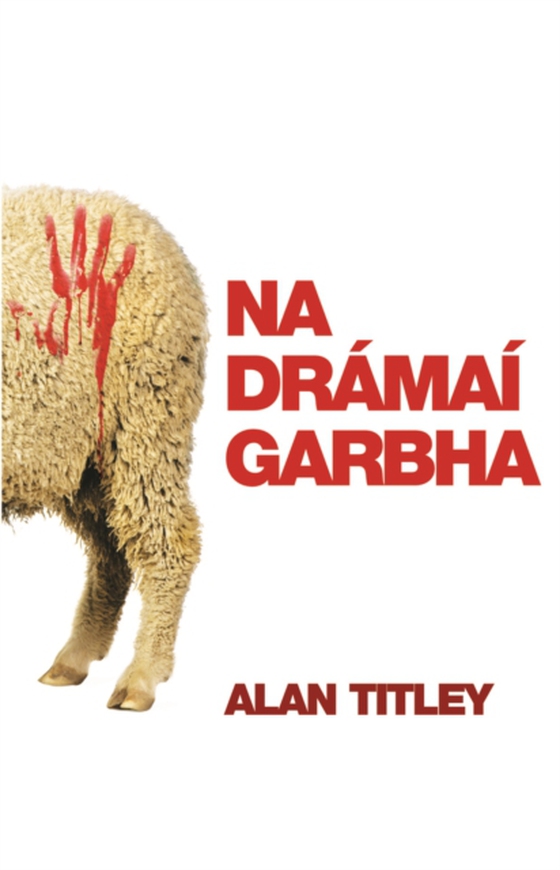 Na Drámaí Garbha (e-bog) af Alan Titley