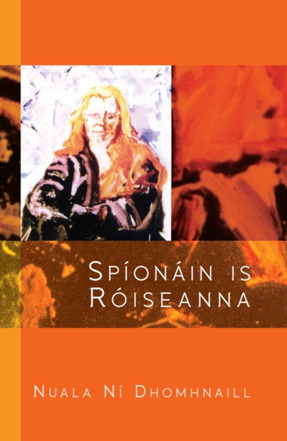 Spíonáin is Róiseanna (e-bog) af Nuala Ni Dhomhnaill