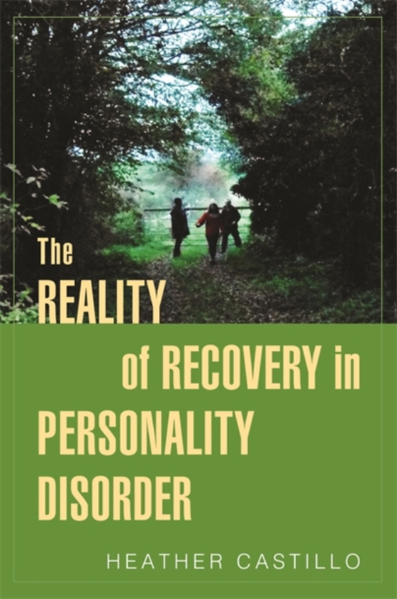 Reality of Recovery in Personality Disorder (e-bog) af Castillo, Heather