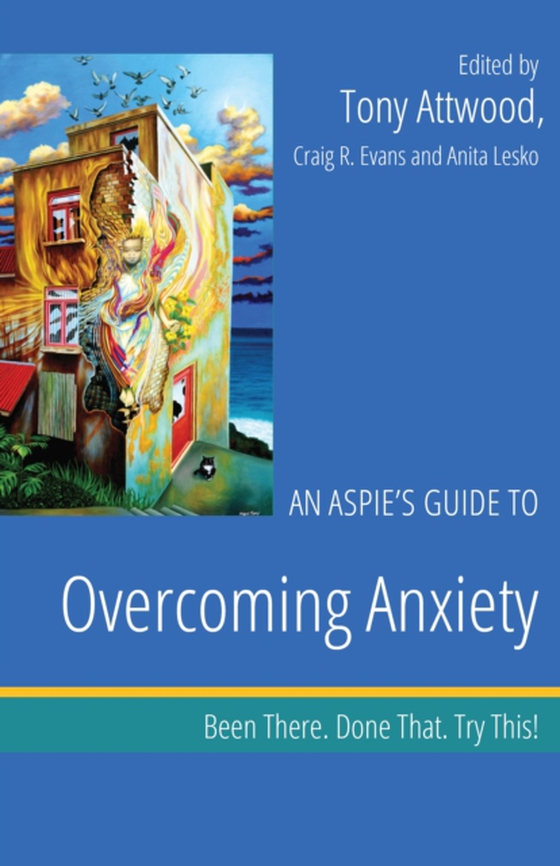 Aspie's Guide to Overcoming Anxiety (e-bog) af -