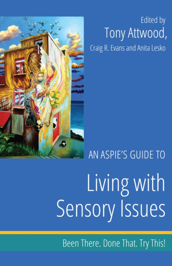 Aspie's Guide to Living with Sensory Issues