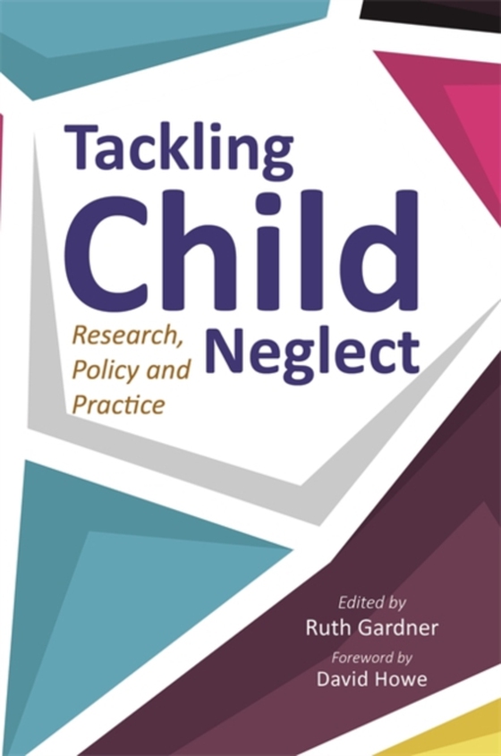 Tackling Child Neglect (e-bog) af -