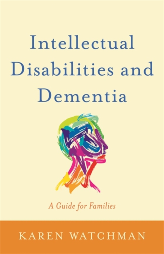 Intellectual Disabilities and Dementia (e-bog) af Watchman, Karen