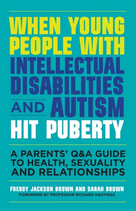 When Young People with Intellectual Disabilities and Autism Hit Puberty