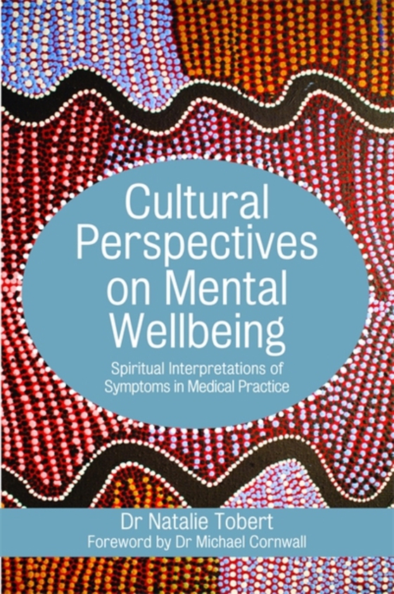 Cultural Perspectives on Mental Wellbeing (e-bog) af Tobert, Natalie