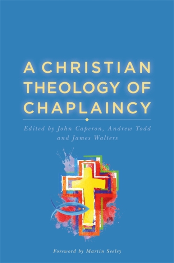 Christian Theology of Chaplaincy (e-bog) af -