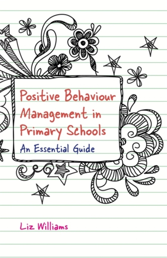 Positive Behaviour Management in Primary Schools (e-bog) af Williams, Liz