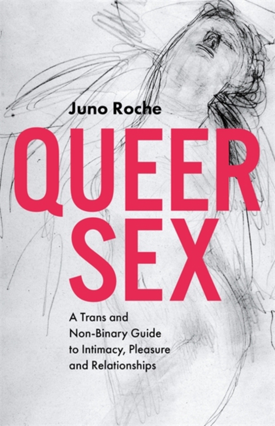 Queer Sex (e-bog) af Roche, Juno