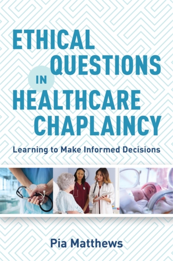 Ethical Questions in Healthcare Chaplaincy (e-bog) af Matthews, Pia