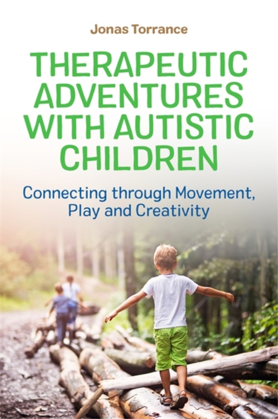 Therapeutic Adventures with Autistic Children (e-bog) af Torrance, Jonas