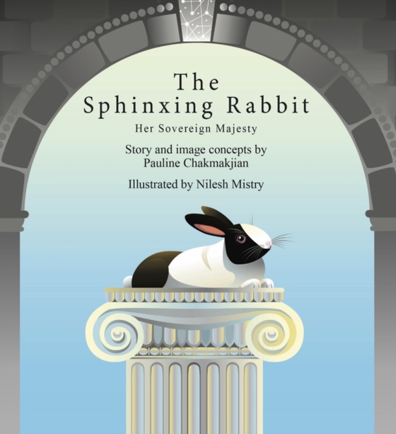 Sphinxing Rabbit: Her Sovereign Majesty (e-bog) af Pauline Chakmakjian