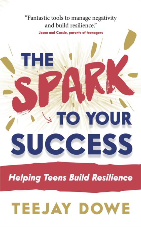 Spark to Your Success (e-bog) af TeeJay Dowe