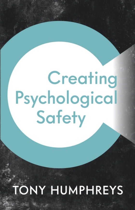 Creating Psychological Safety (e-bog) af Tony Humphreys