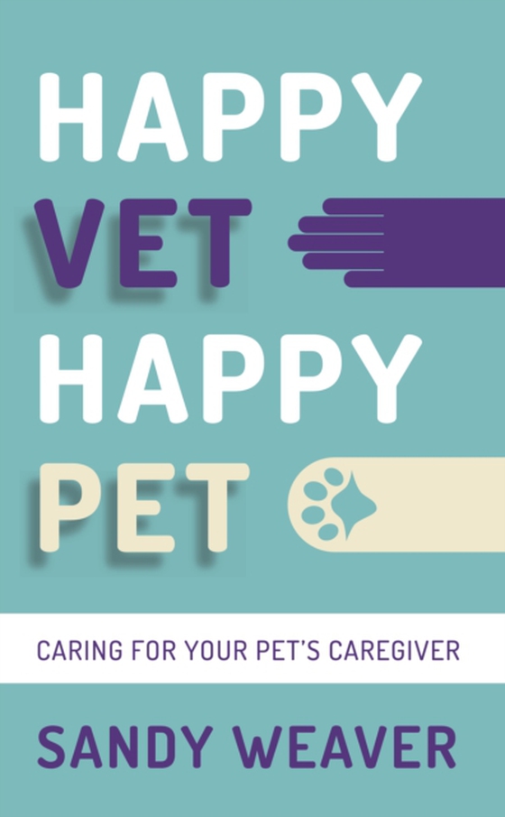 Happy Vet Happy Pet (e-bog) af Sandy Weaver