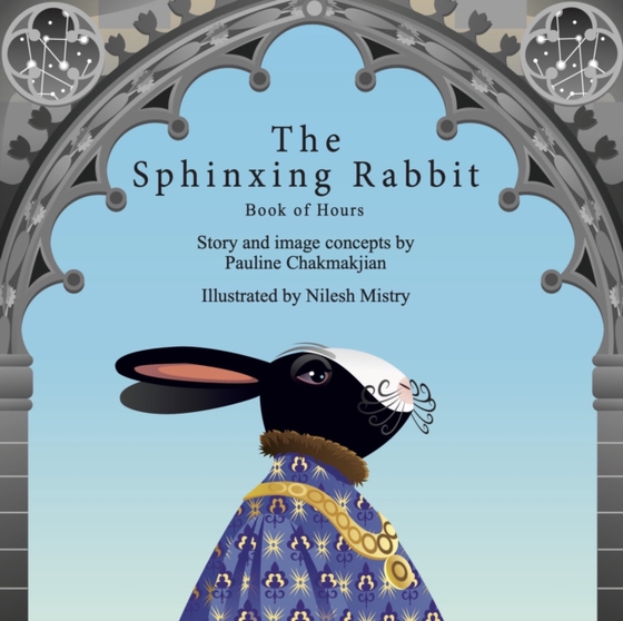 Sphinxing Rabbit: Book of Hours (e-bog) af Pauline Chakmakjian