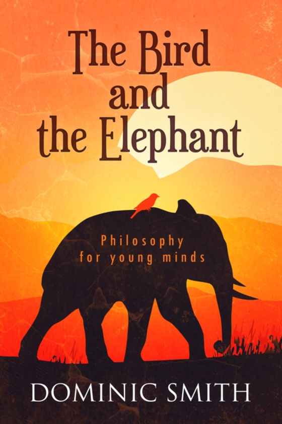 Bird and the Elephant (e-bog) af Smith, Dominic