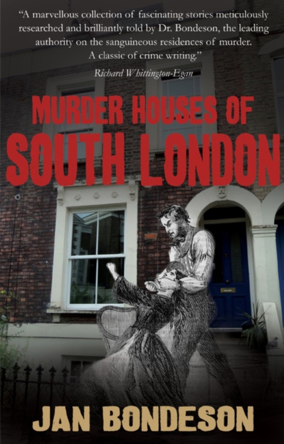 Murder Houses of South London (e-bog) af Bondeson, Jan