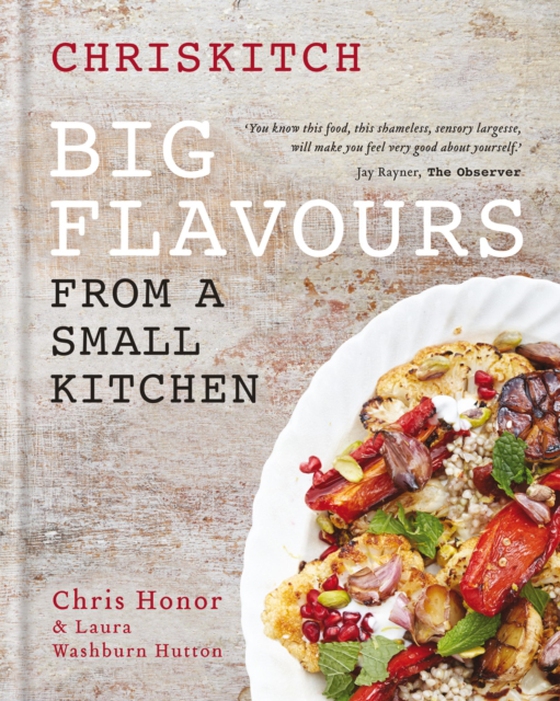 Chriskitch: Big Flavours from a Small Kitchen (e-bog) af Hutton, Laura Washburn