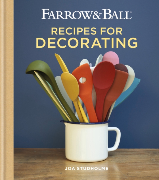 Farrow & Ball Recipes for Decorating (e-bog) af Studholme, Joa