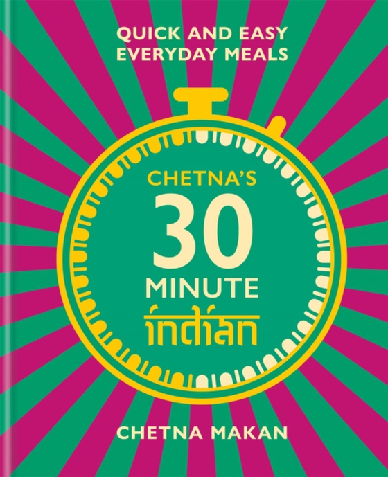 Chetna's 30-minute Indian (e-bog) af Makan, Chetna