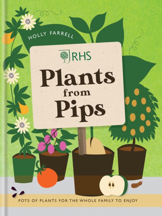 RHS Plants from Pips (e-bog) af Farrell, Holly