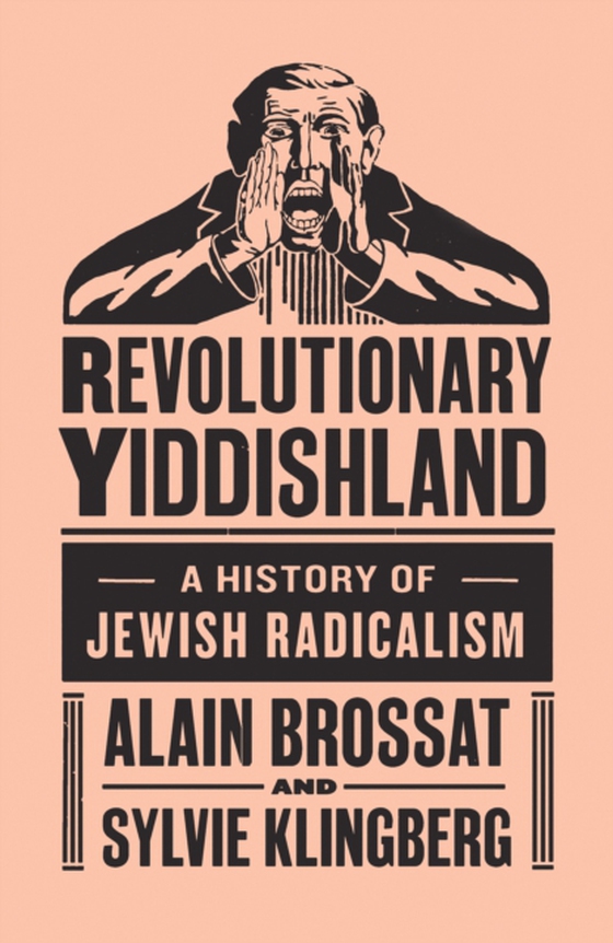 Revolutionary Yiddishland (e-bog) af Brossat, Alain