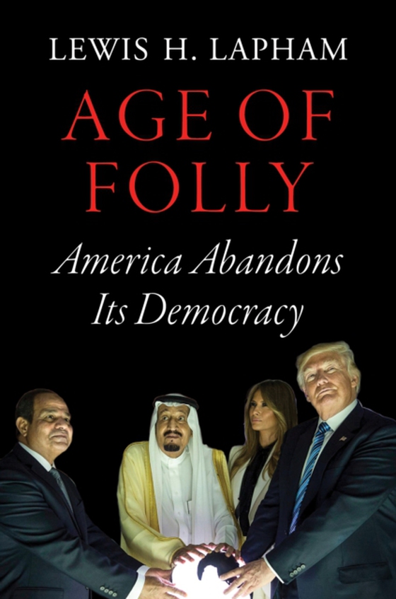 Age of Folly (e-bog) af Lapham, Lewis H.
