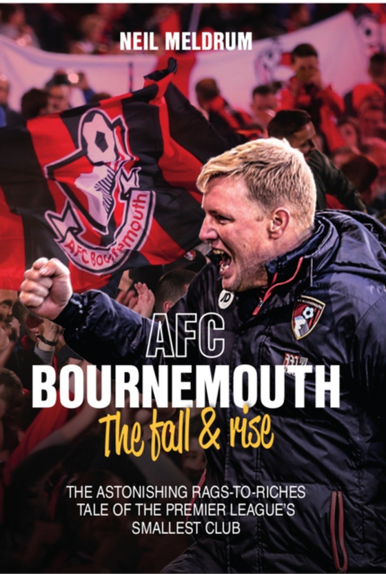 AFC Bournemouth; the Fall and Rise