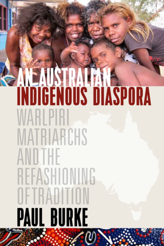 Australian Indigenous Diaspora (e-bog) af Burke, Paul