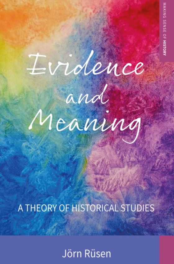 Evidence and Meaning (e-bog) af Rusen, Jorn