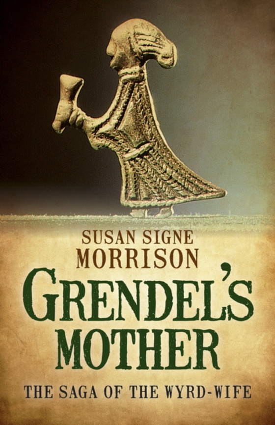 Grendel's Mother (e-bog) af Morrison, Susan Signe