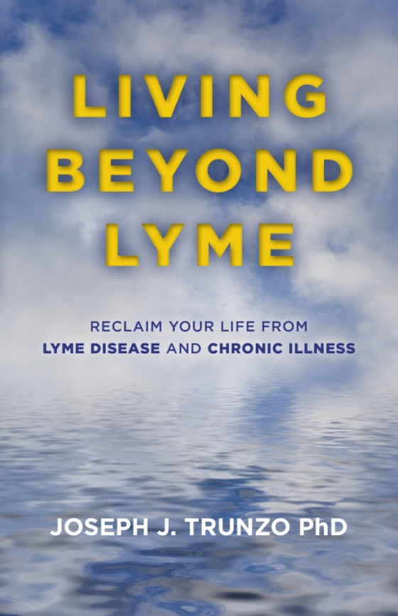 Living Beyond Lyme (e-bog) af Trunzo, Joseph J.