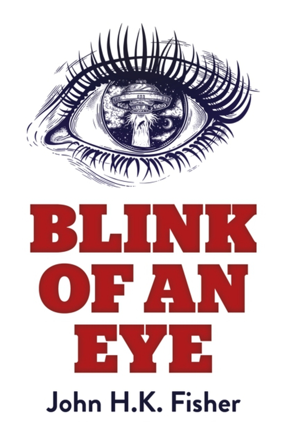 Blink of an Eye (e-bog) af Fisher, John H. K.